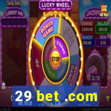 29 bet .com